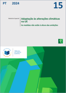 Adaptação às alterações climáticas na UE – As medidas não estão à altura das ambições